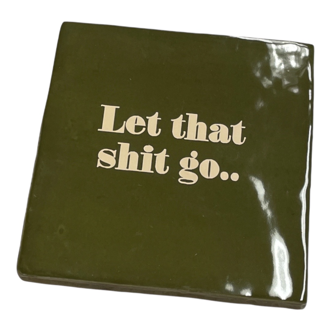 Tegeltje | Zelf samenstellen | Let that shit go.. - Afbeelding 9