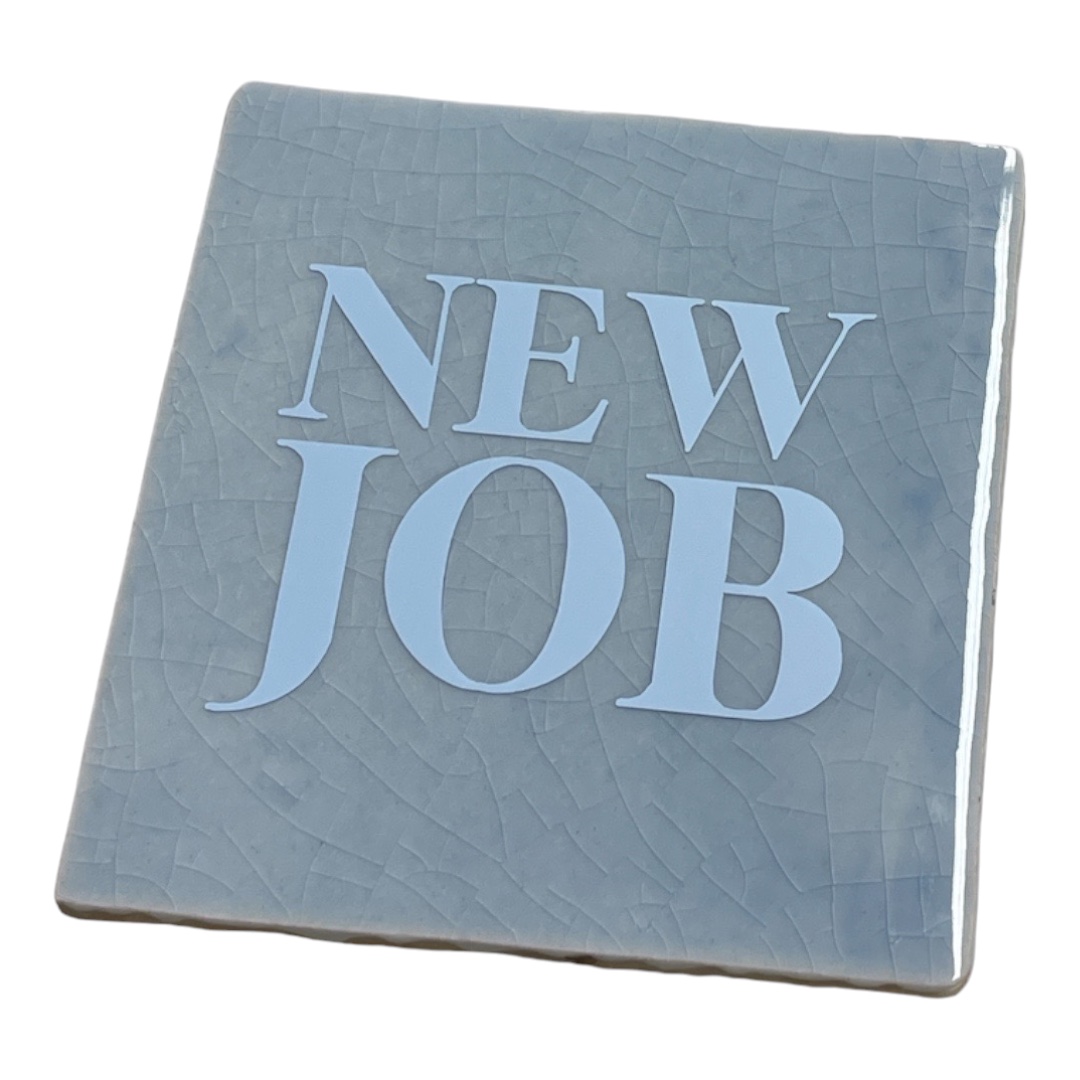 Tegeltje met New Job | Divers - Afbeelding 4
