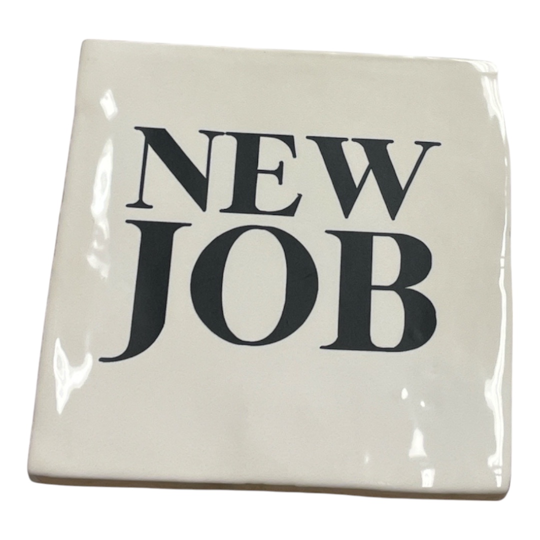 Tegeltje met New Job | Divers - Afbeelding 3