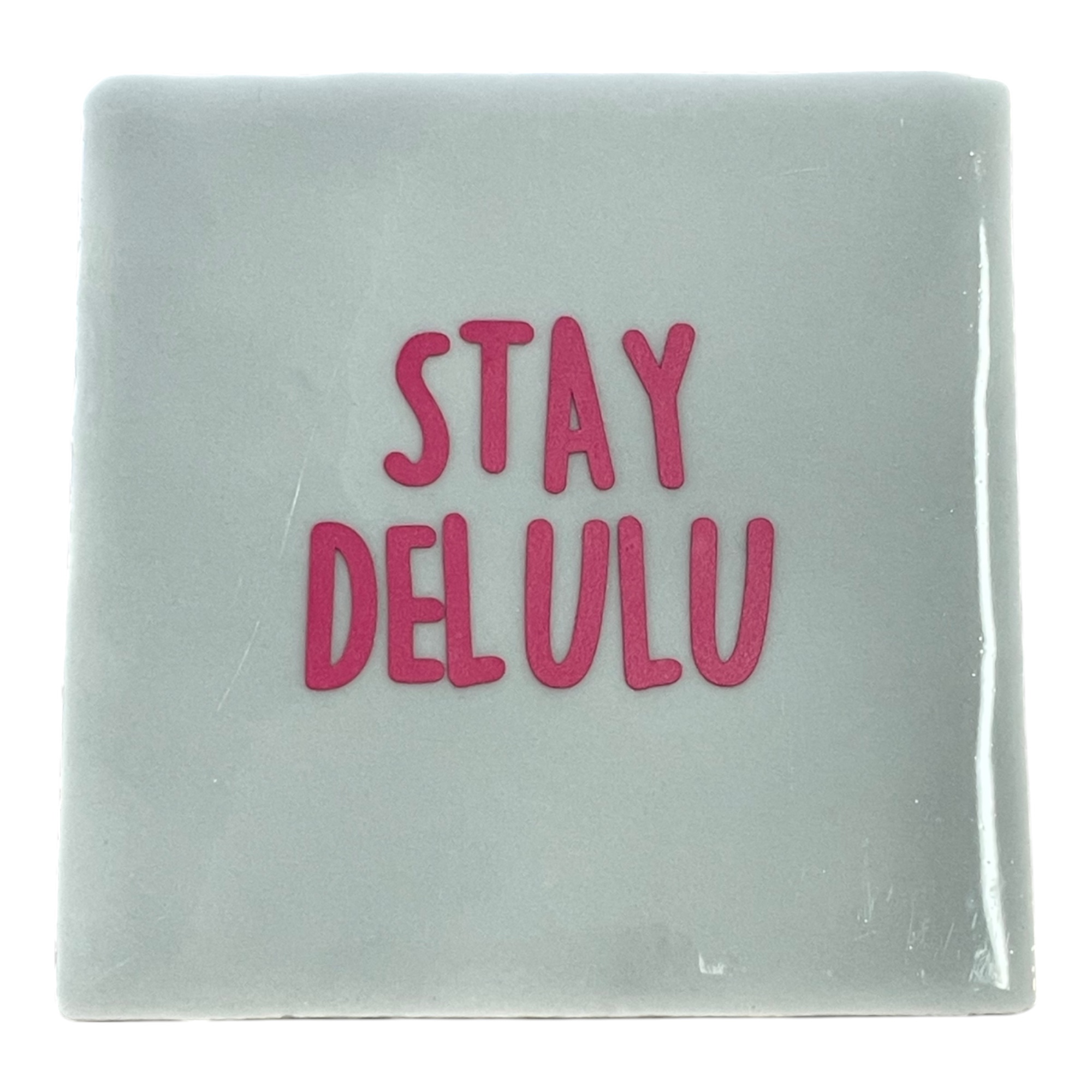 Tegeltje | Zelf samenstellen | Stay delulu - Afbeelding 4