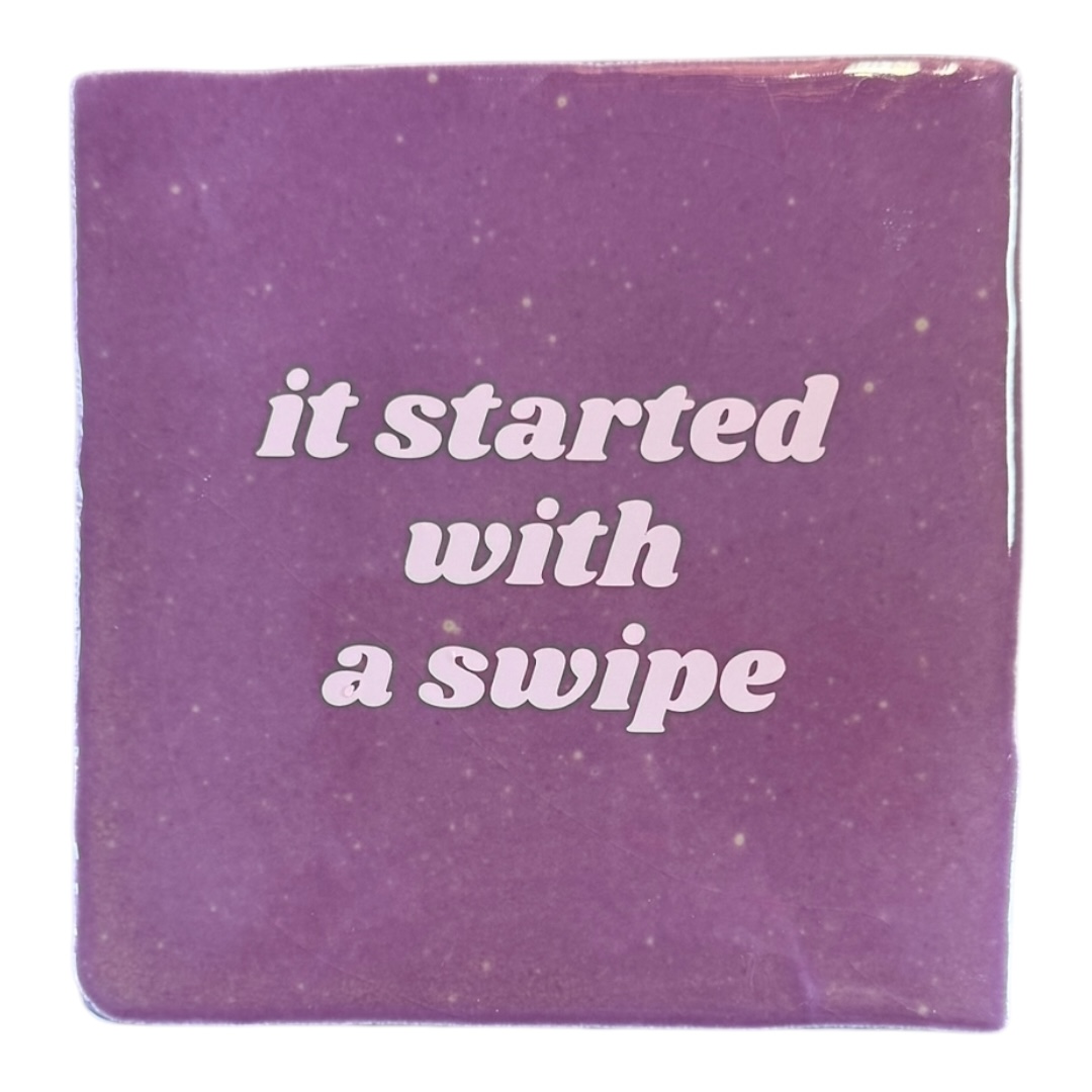 Tegeltje | Zelf samenstellen | It started with a swipe - Afbeelding 3