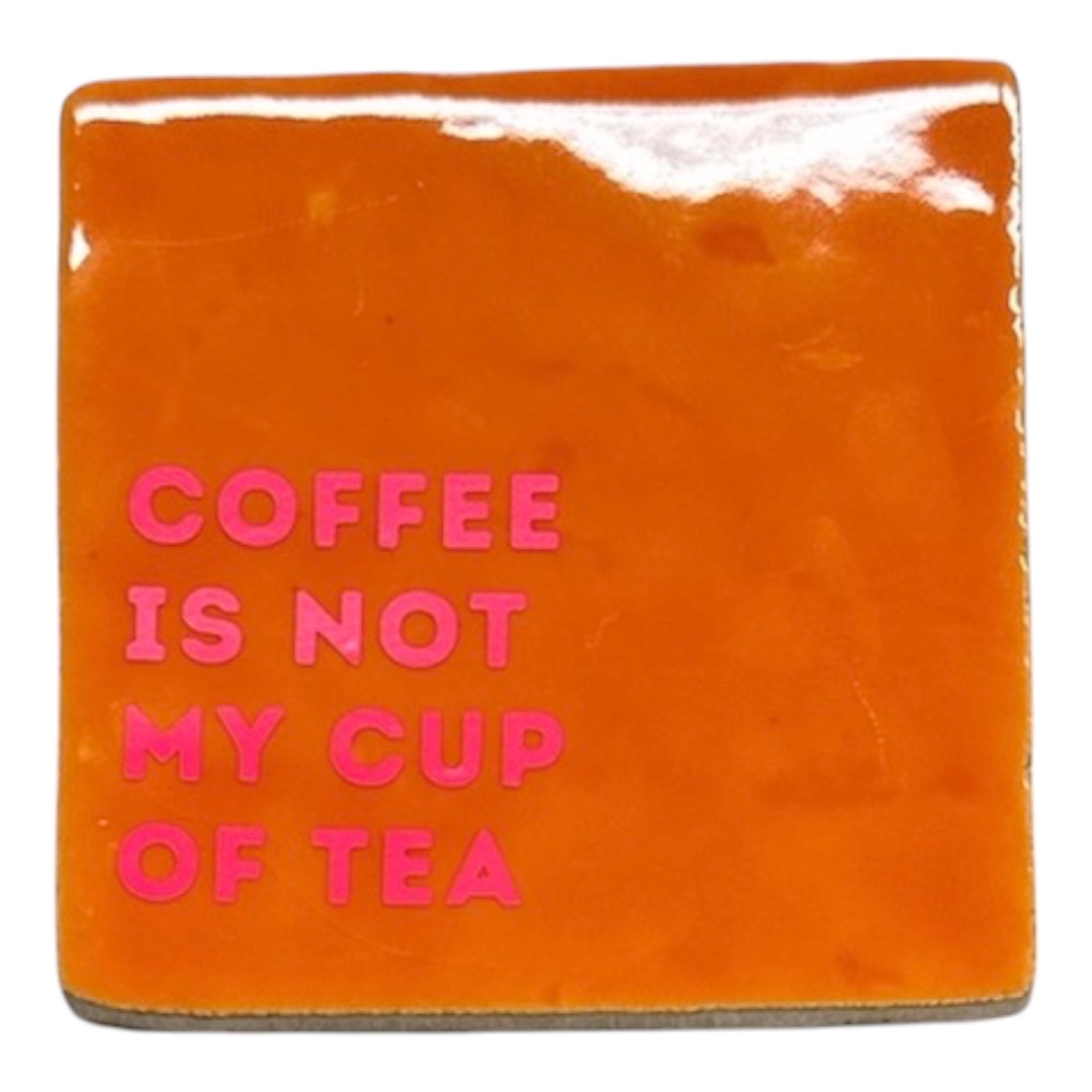 Tegeltje | Zelf samenstellen | Coffee is not my cup of tea - Afbeelding 5