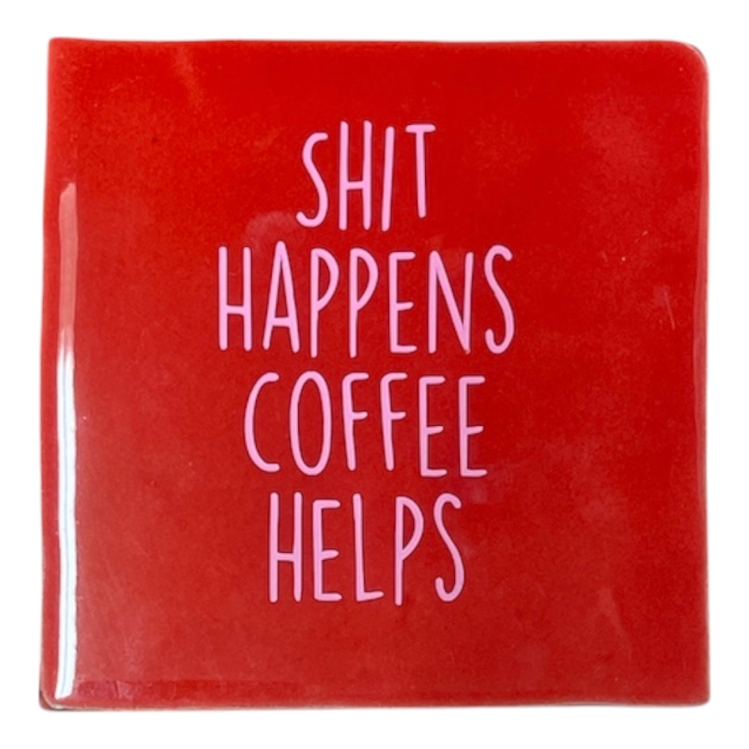 Tegeltje | Zelf samenstellen | Shit happens coffee helps - Afbeelding 3