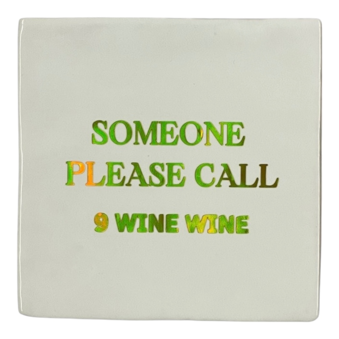 Tegeltje | Zelf samenstellen | Someone please call 9 wine wine - Afbeelding 3